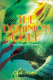 The Dominion Corp: The Sealing of the Covenant