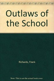 Outlaws of the School