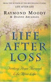 Life After Loss: Finding Hope Through Life After Life