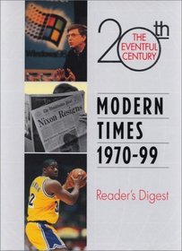The Eventful 20th Century: Modern Times 1970-99