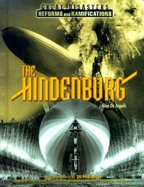 The Hindenburg (Great Disasters and Their Reforms)