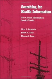 Searching for Health Information: The Cancer Information Service Model
