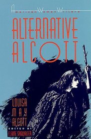 Alternative Alcott (American Women Writers Series)