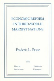 Economic Reform in Third-World Marxist Nations/1991 (Essays in Public Policy)