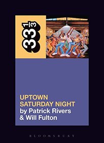 Camp Lo's Uptown Saturday Night (33 1/3)