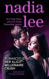 Romanced by Her Illicit Millionaire Crush (Seduced by the Billionaire Book 3.5)
