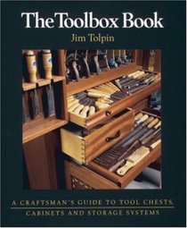 The Toolbox Book : A Craftsman's Guide to Tool Chests, Cabinets, and Storage Systems (Craftsman's Guide to)