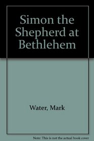 Simon the Shepherd at Bethlehem
