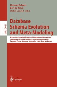 Database Schema Evolution and Meta-Modeling: 9th International Workshop on Foundations of Models and Languages for Data and Objects FoMLaDO/DEMM 2000 Dagstuhl ... Papers (Lecture Notes in Computer Science)