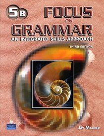 Focus on Grammar Advanced: Split Student Book B