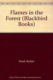 Flames in the Forest (Blackbird Books)