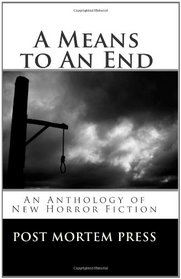 A Means to An End: An Anthology of New Fiction