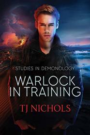 Warlock in Training (Studies in Demonology, Bk 1)