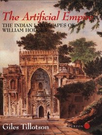 The Artificial Empire: The Indian Landscapes of William Hodges