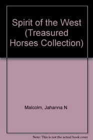 Spirit of the West: The Story of an Appaloosa Mare, Her Precious Foal, and the Girl Whose Pride Endangers Them All (Treasured Horses Collection) (Large Print)