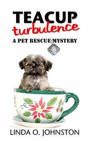 Teacup Turbulence (A Pet Rescue Mystery)