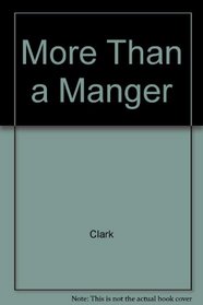 More Than a Manger