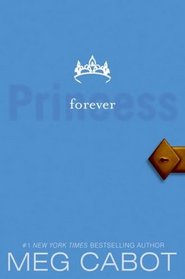 Forever Princess (Princess Diaries, Bk 10)