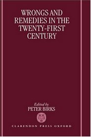 Wrongs and Remedies in the Twenty-First Century