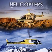 Helicopters 2005 Calendar