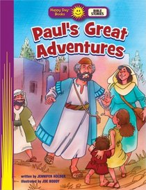 Paul's Great Adventures (Happy Day Books: Bible Stories)