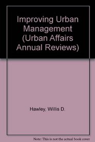 Improving Urban Management (Urban Affairs Annual Reviews)