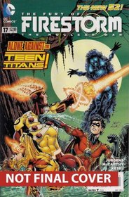The Fury of Firestorm: The Nuclear Men Vol. 3: Takeover (The New 52)