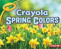 Crayola Spring Colors (Crayola Seasons)