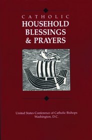 Catholic Household Blessings  Prayers (Publication / Office of Publishing and Promotion Services, U)