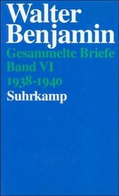 Gesammelte Briefe, 6 Bde., Bd.6, 1938-1940