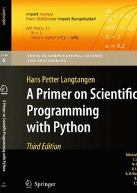 A Primer on Scientific Programming with Python (Texts in Computational Science and Engineering)