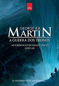 A Guerra dos Tronos. As Crnicas de Gelo e Fogo - Livro 1 (Em Portuguese do Brasil)