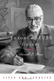 Theodor SEUSS Geisel (Lives and Legacies Series)
