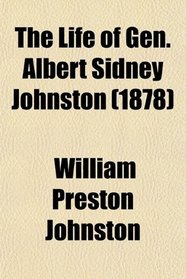 The Life of Gen. Albert Sidney Johnston (1878)