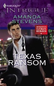 Texas Ransom (Harlequin Intrigue Series)