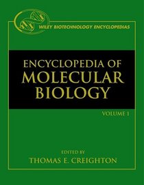 Encyclopedia of Molecular Biology, 4 Volume Set (Wiley Biotechnology Encyclopedias)