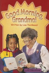 Good morning, Grandma! (Little Celebrations nonfiction)