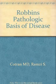 Robbins Pathologic Basis of Disease