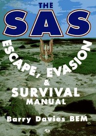The Sas Escape, Evasion and Survival Manual