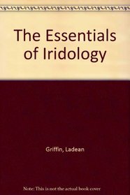 The Essentials of Iridology