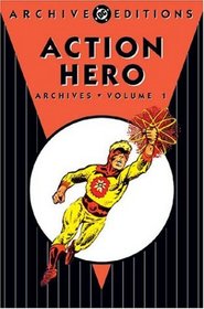 Action Hero Archives, Vol. 1 (DC Archive Editions)