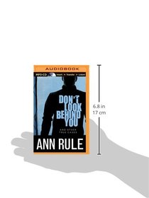 Don't Look Behind You: And Other True Cases (Ann Rule's Crime Files)