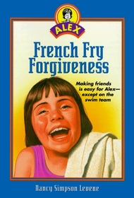French Fry Forgiveness (Alex, Bk 2)