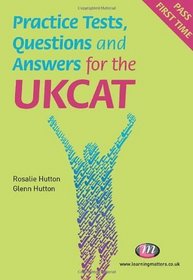 Practice Tests, Questions and Answers for the UKCAT (Student Guides to University Entrance)