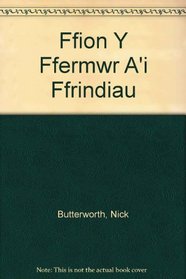Ffion Y Ffermwr A'i Ffrindiau (Welsh Edition)