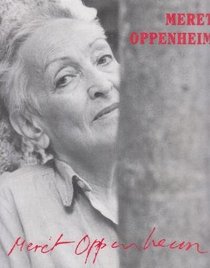 Meret Oppenheim: A Different Retrospective