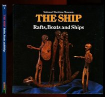 Rafts, Boats and Ships (The Ship, No. 1)