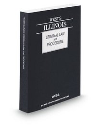 West's Illinois Criminal Law and Procedure, 2013 ed.