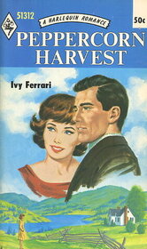 Peppercorn Harvest (Harlequin Romance, No 1312)