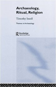 Archaeology, Ritual, Religion (Themes in Archaeology Series)
